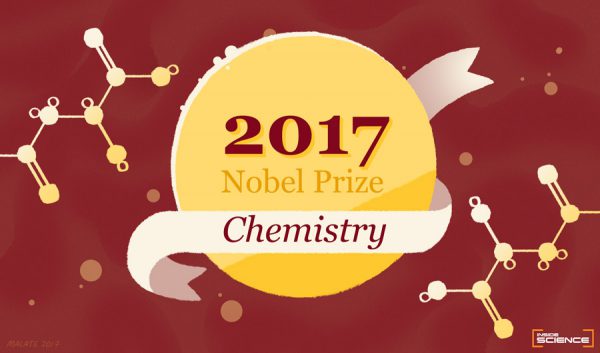 The Nobel Prize in Chemistry 2017 Awarded to Three Developers of Cryo-Electron Microscopy